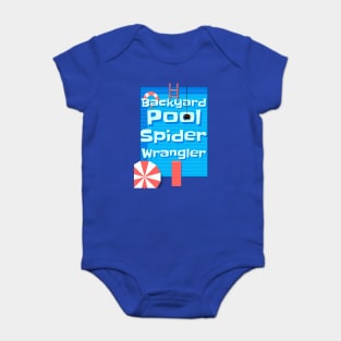 Backyard Swimming Pool Spider Wrangler Baby Bodysuit